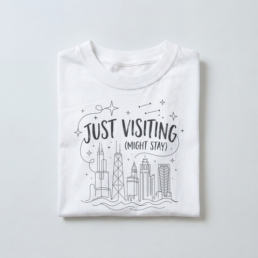 Just visiting might stay tee